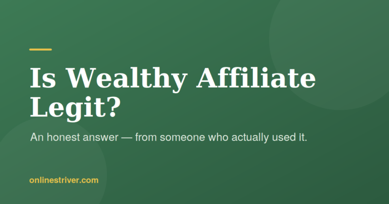 Is Wealthy Affiliate legit? An honest review by Peter of OnlineStriver